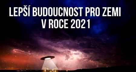 Lepší budoucnost pro Zemi v roce 2021