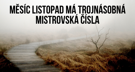 Měsíc Listopad má trojnásobná mistrovská čísla