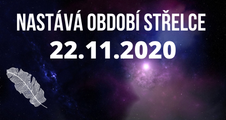 Nastává období Střelce 22.11.2020