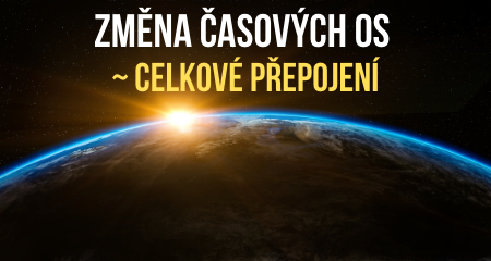 ZMĚNA ČASOVÝCH OS ~ CELKOVÉ PŘEPOJENÍ