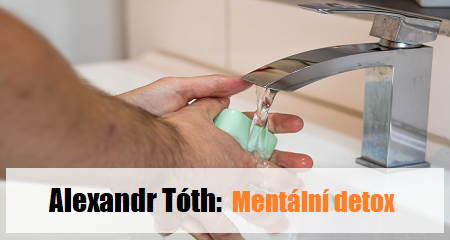 Alexandr Tóth: Mentální detox