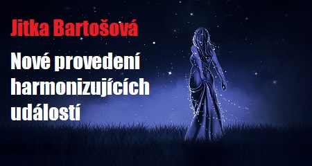 Jitka Bartošová: Nové provedení harmonizujících událostí