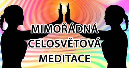 MIMOŘÁDNÁ GLOBÁLNÍ SPOLEČNÁ MEDITACE