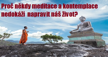 Vendula Kociánová: Proč někdy meditace a kontemplace nedokáží napravit náš život?